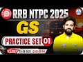 RRB NTPC GS Classes 2025 | RRB NTPC GS Practice Set #01 | GS for RRB NTPC | GS By Naveen Sir
