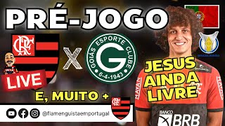 LIVE PRÉ-JOGO FLAMENGO E GOIÁS, PELO BRASILEIRÃO | ESCALAÇÃO | JESUS AINDA LIVRE | E+