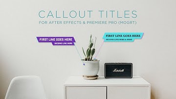 Callout Titles - An Adobe After Effects & Premiere Pro (mogrt) Motion Graphic Template