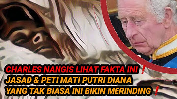 Charles Nangis Lihat Fakta Ini! Jasad & Peti Mati Putri Diana yang Tak Biasa Ini Bikin Merinding!