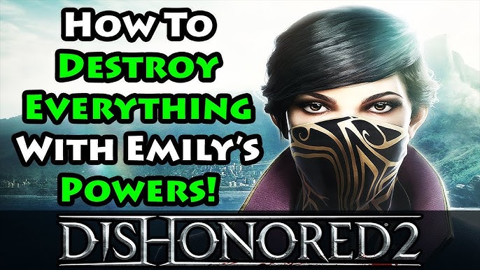 The 10 must-have powers in Dishonored 2