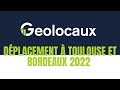 Dplacement  toulouse et bordeaux 2022  geolocaux