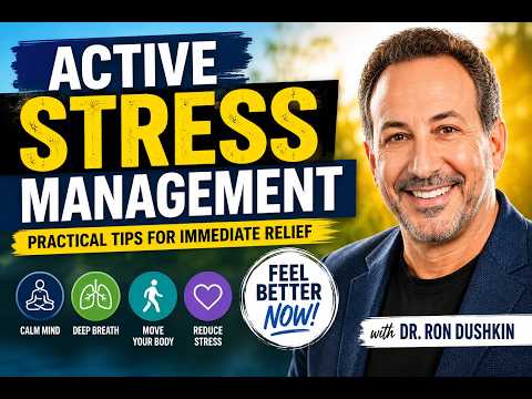Stress Management Strategies: Ways to Unwind with Dr Ron Dushkin