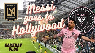 Witness MESSI Conquer LA! (didn't silence LAFC fans)LAFC vs Miami Vlog