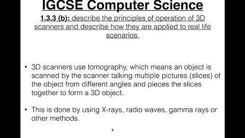 35 IGCSE Computer Science Tutorial  1 3 3 b – 3D Scanners