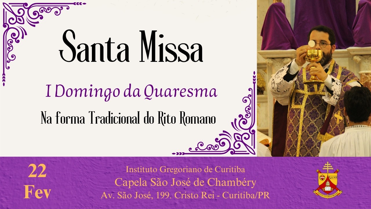 I Domingo da Quaresma | Forma Tradicional do Rito Romano | 22/02/2026