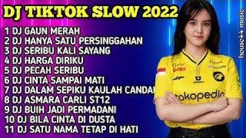 DJ TIKTOK SLOW FULL BASS • DJ GAUN MERAH • DJ HANYA SATU PERSINGGAHAN • DJ SERIBU KALI SAYANG