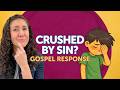 What Should I Do When My Child Is Crushed by Their Sin?