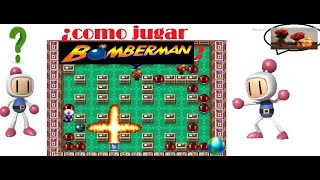 TUTORIAL - Como jugar Bomberman modo normal