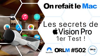 Les secrets de l’Apple Vision Pro, 1er Test !⎜ORLM-502