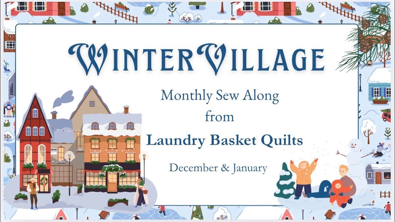Quilt Therapy #30 - WINTER VILLAGE Sew Along