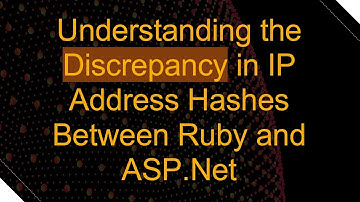 Understanding the Discrepancy in IP Address Hashes Between Ruby and ASP.Net