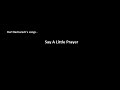 Burt Bacharach&#39;s Say A Little Prayer