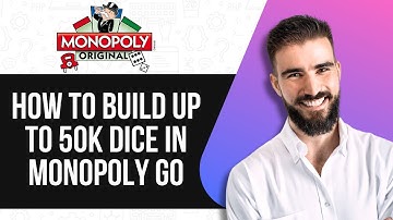 HOW TO BUILD UP TO 50K DICE IN MONOPOLY GO 2025!