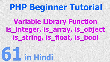 61 - PHP Variable Function - Check Variable  | Integer, Double, Array, Object