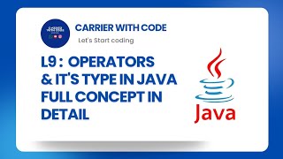 L9: Operators in Java ( Part - 3 ) | Practical Code Explained In Details | CWC
