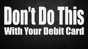 Never Use Your Debit Card In This Situation
