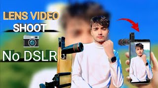 HOT TOUCHING LENS VIDEO SHOOT || NO DSLR LENS VIDEO SHOOT ||