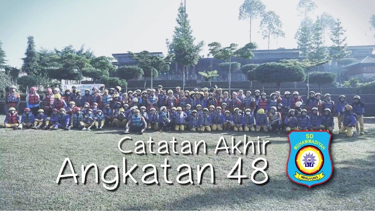 Kenangan Abadi di Pertemuan Yang Singkat | Catatan Akhir Sekolah Angkatan 48 | SDM Meruyung 2024