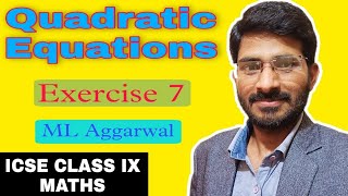 Exercise 7 - Q.01 to Q.04 | Quadratic Equations | Class 9 ICSE | ML Aggarwal