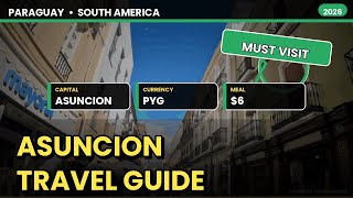 Asuncion Travel Guide 2026: Where to Stay, Eat and Explore