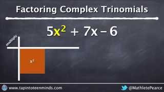 Visualizing Factoring Complex Trinomials - 5x^2 + 7x - 6