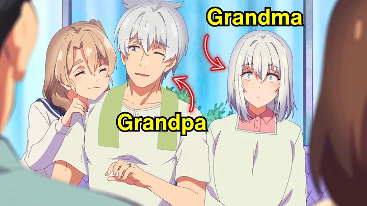 Grandpa and Grandma Eat a Magic Fruit That Turns Them YOUNG AGAIN?! | Anime Recap - DayDayNews