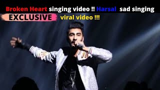 Broken Heart singing video  Hasal  sad singing viral video 