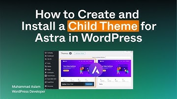 How to Create and Install a Child Theme for Astra in WordPress | Step-by-Step Guide