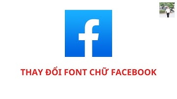 Hướng dẫn thay đổi font chữ facebook