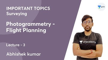 L 3 | Photogrammetry - Flight Planning | IMPORTANT TOPICS - Surveying | Abhishek kumar