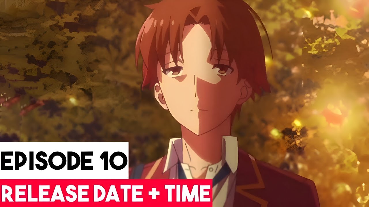 Classroom of the Elite Season 2 Episode 10 Release Date & Time