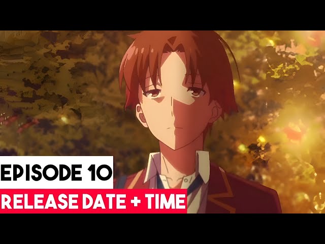 Classroom of the Elite Season 2 Episode 10 Release Date 