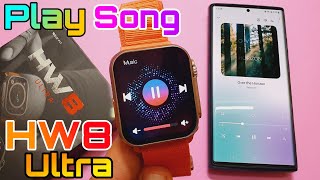 How To Play Song In HW8 Ultra Smartwatch | HW 8 Ultra Smartwatch