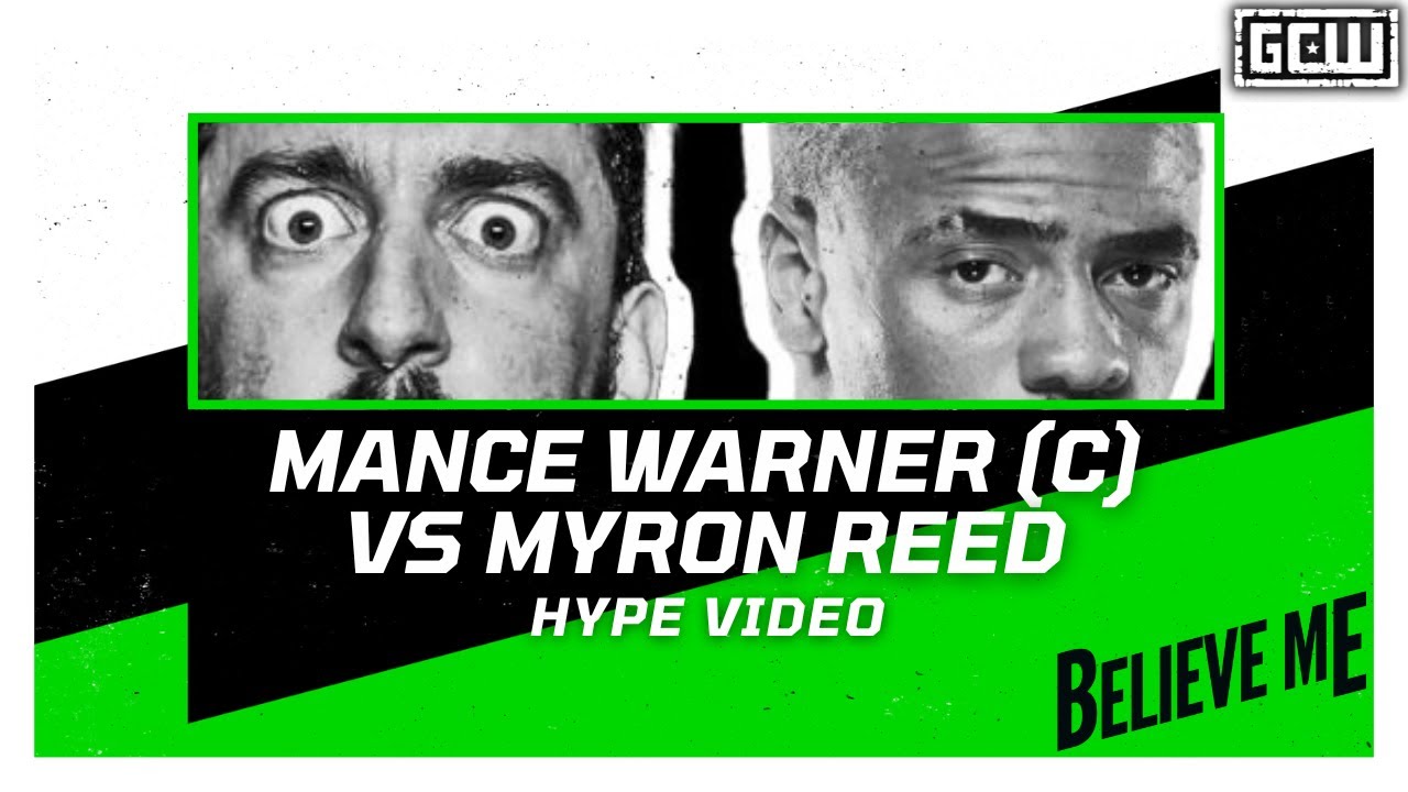 GCW - Mance Warner (c) vs Myron Reed | HYPE VIDEO | #GCWBELIEVE - YouTube