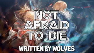 Nightcore - Not Afraid To Die - Lyrics