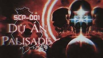 SCP-001 - Dự Án Palisade | Tổ Chức SCP