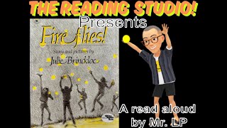Fire Flies read aloud by Mr. LP.