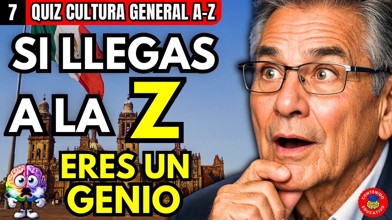 Solo un GENIO llega a la Z 🧠 | QUIZ de Cultura General A–Z #7