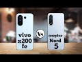 vivo x 200 fe vs oneplus nord 5