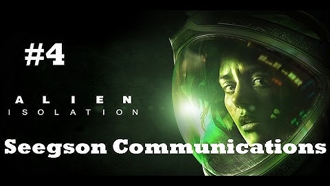 Alien: Isolation - Mission 4 - Seegson Communications - Campaign - No commentary
