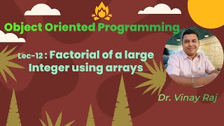 Lec- 12: Factorial of a large Integer using arrays