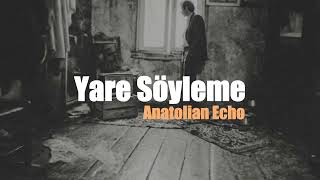 Yare Söyleme - Psychedelic Anatolian Rock Cover Anatolian Echo Resimi