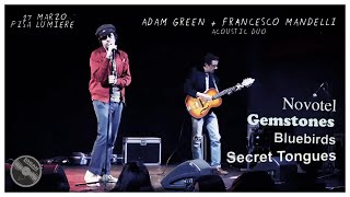 Adam Green + Francesco Mandelli  | Novotel/Gemstones/Bluebirds,/Secret Tongues [live]