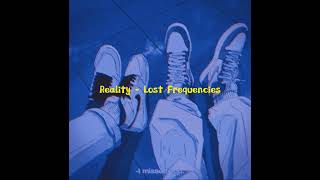 Reality - Lost Frequencies (sped up)