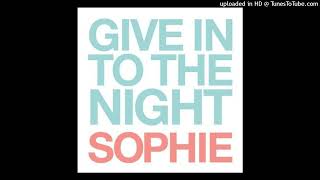 Watch Sophie Give Into The Night video