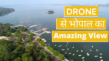 Amazing Drone View of Bhopal | Bhopal Yatra