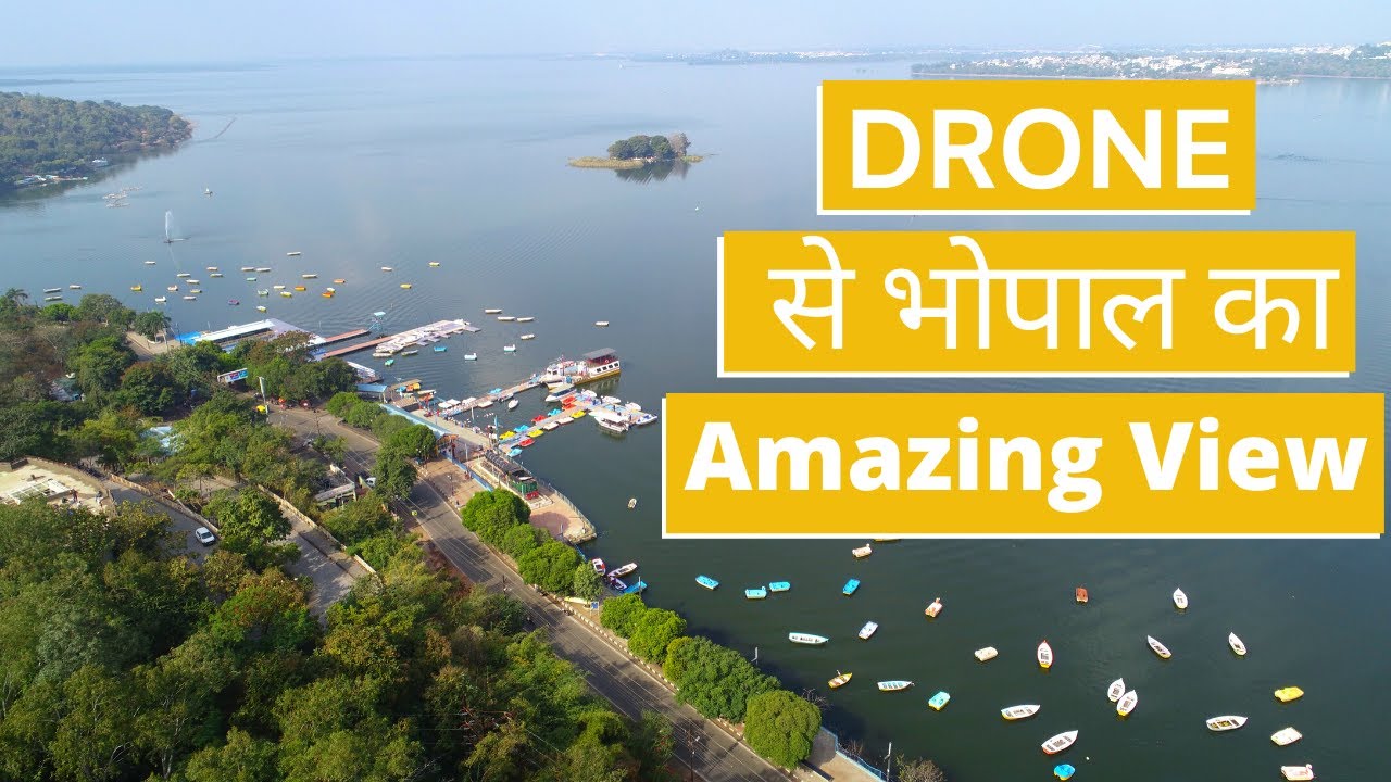 Amazing Drone View of Bhopal | Bhopal Yatra - YouTube