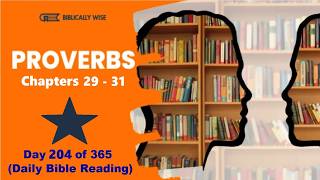 Proverbs Chapters 29 - 31 (Day 204 of 365)