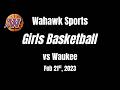 Waterloo West Girls Basketball vs Waukee (Feb 21st, 2023)